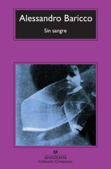 Sin sangre (Spanish Edition) by Alessandro Baricco (2013-08-31)